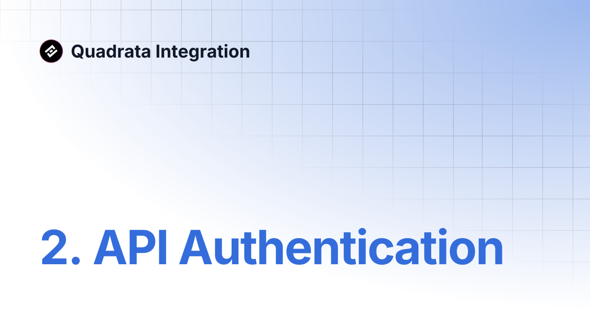 2. API Authentication | Quadrata Integration